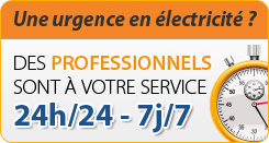 Une urgence en électricité ? DES PROFESSIONNELS SONT A VOTRE SERVICE 24h/24 - 7j/7